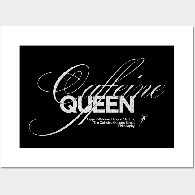 Caffeine Queen: Streetwise Wisdom Wall Art by DesignByJeff